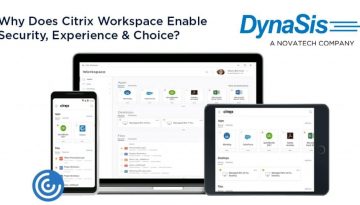 Why Does Citrix Workspace Enable Security, Experience & Choice?